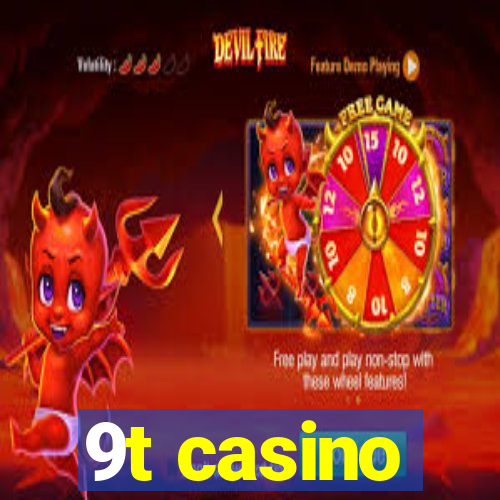 9t casino